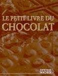 Le Petit livre du chocolat - COLLECTIF