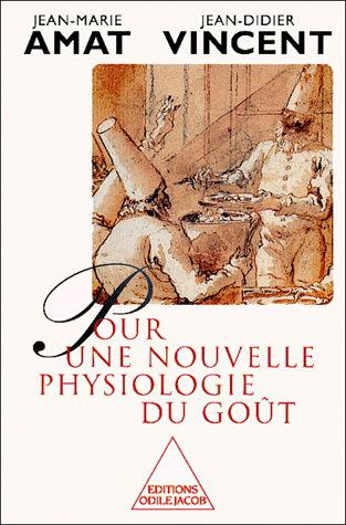 Pour une nouvelle physiologie du goût - AMAT - VINCENT