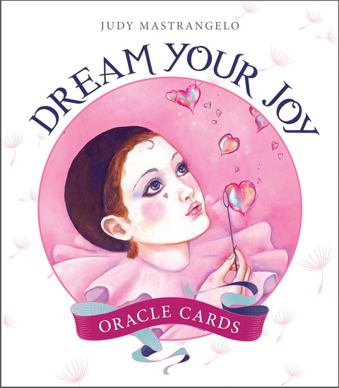 Dream Your Joy Oracle Cards - JUDY MASTRANGELO
