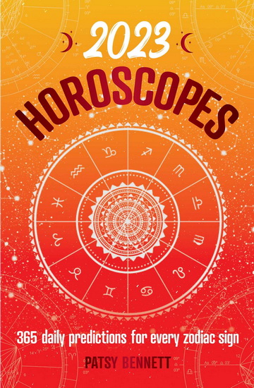 2023 Horoscopes - BENNETT PATSY