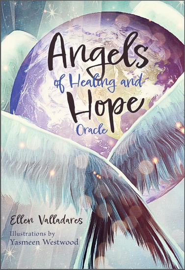 Angels of Healing and Hope Oracle - YASMEEN WESTWOOD - ELLEN VALLADARES