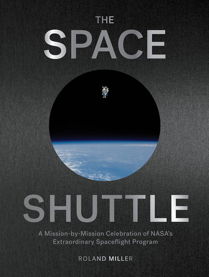 The Space Shuttle - ROLAND MILLER