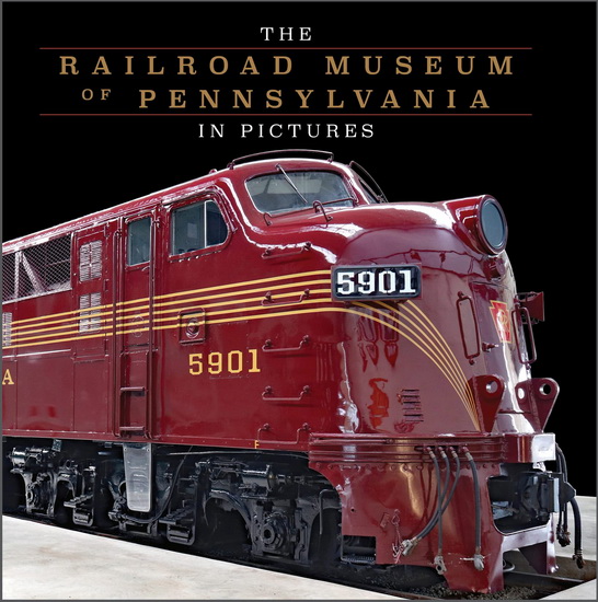 The Railroad Museum of Pennsylvania in Pictures - PATRICK MORRISON