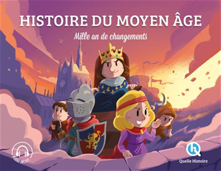 Le Moyen Âge : mille an de changements - PATRICIA CRÉTÉ & AL
