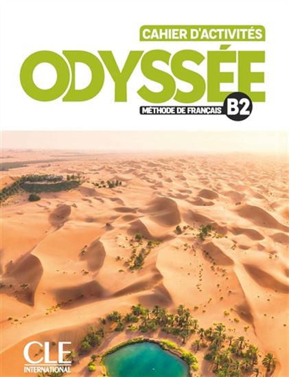 Odyssée, méthode de français B2 : cahier d&#39;activités - COLLECTIF