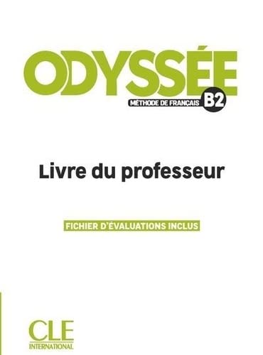 Odyssée : méthode de français : B2 - Livre du professeur - COLLECTIF