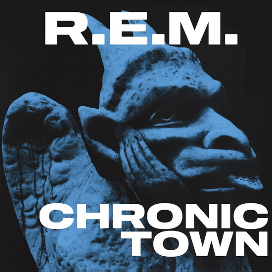 Chronic Town (40th Anniversary) - R E M
