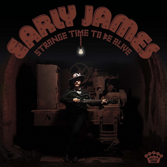 Strange Time To Be Alive - EARLY JAMES