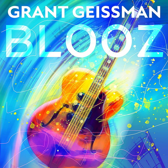 Blooz - GRANT GEISSMAN