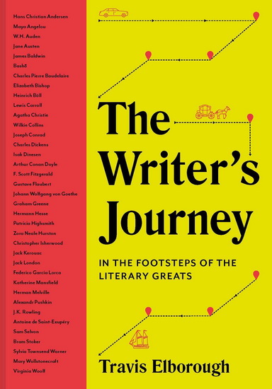 Writers Journey : In the Footsteps of the Literary Greats - TRAVIS ELBOROUGH