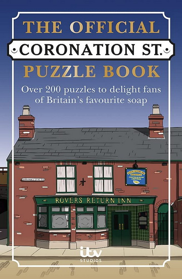 Official Coronation Street Puzzle Book : 300 Puzzles to delight fans of Britains favourite soap - ABIGAIL KEMP