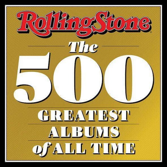 Rolling Stone : The 500 Greatest Albums of All Time - STONE ROLLING