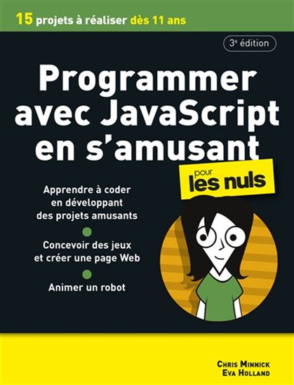 Programmer avec JavaScript en s&#39;amusant 3e éd. - EVA HOLLAND - CHRIS MINNICK