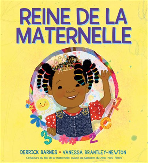 Reine de la maternelle - DERRICK BARNES - VANESSA BRANTLEY NEWTON