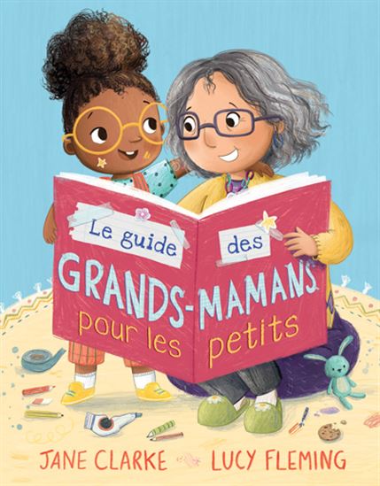 Le Guide des grands-mamans pour les petits - JANE CLARKE - LUCY FLEMING