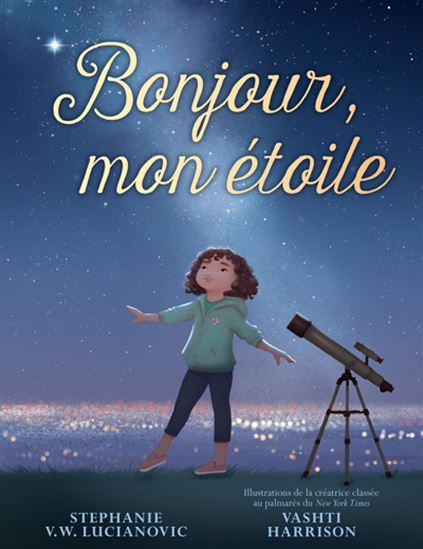 Bonjour, mon étoile - STEPHANIE V W LUCIANOVIC - V HARRISON