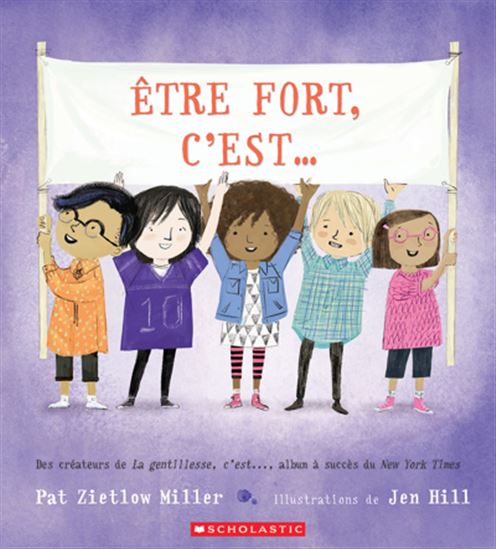 Être fort, c'est… - PAT ZIETLOW MILLER - JEN HILL