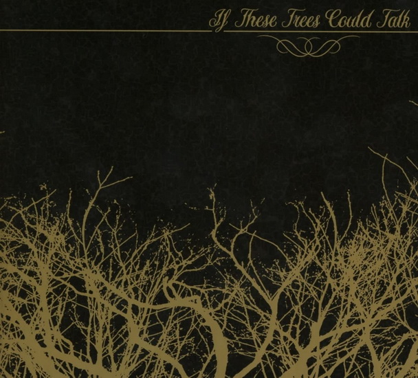 If These Trees Could Talk (EP) - IF THESE TREES COULD TALK