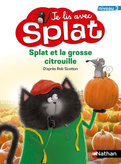 Splat et la grosse citrouille : Niveau 3 - ROB SCOTTON