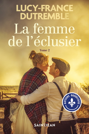 La Femme de l&#39;éclusier T.02 - LUCY-FRANCE DUTREMBLE