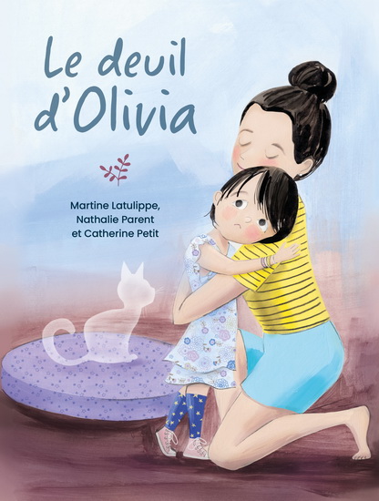 Le Deuil d&#39;Olivia - MARTINE LATULIPPE - NATHALIE PARENT