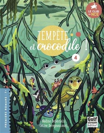 Le Club des NCE #04 Tempête et crocodile ! - NADINE DEBERTOLIS - CÉLINE DEREGNAUCOURT