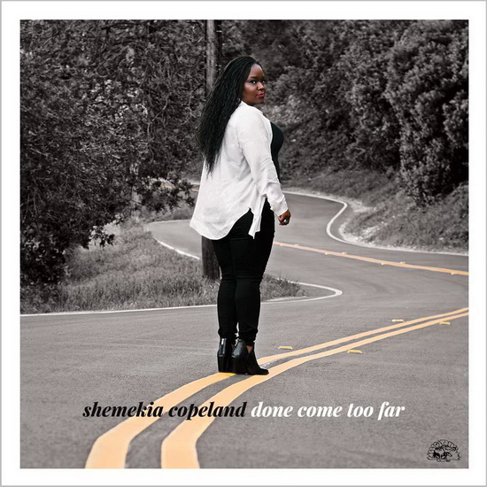 Done Come Too Far (Vinyle - Clair) - SHEMEKIA COPELAND