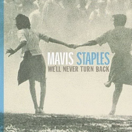We&#39;ll Never Turn Back (15th Anniversary)(Vinyle) - MAVIS STAPLES