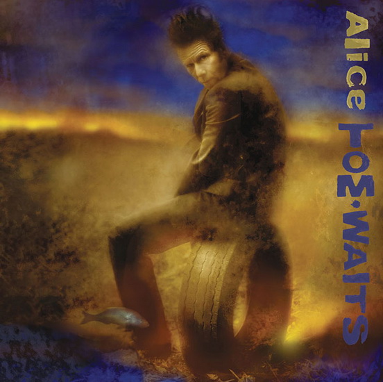Alice (2 Vinyles)(Éd. 20ième Anniversaire) - TOM WAITS