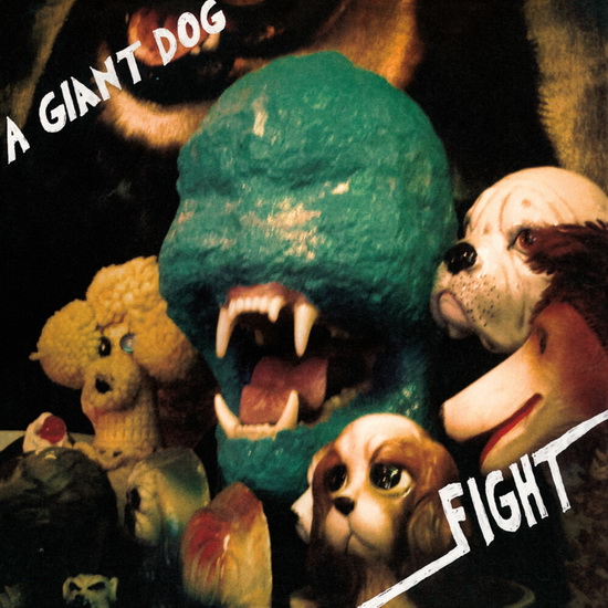 Fight (re-issue 2012)(Vinyle) - A GIANT DOG