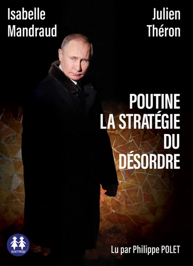 Poutine : la stratégie du désordre (CD) - ISABELLE MANDRAUD - JULIEN THÉRON