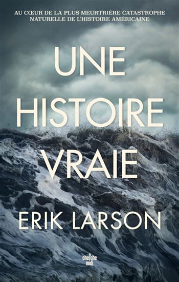 Une histoire vraie - ERIK LARSON