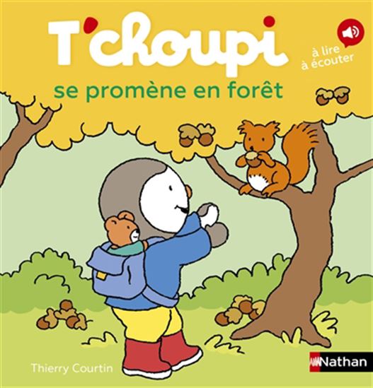 T'choupi se promène en forêt - THIERRY COURTIN