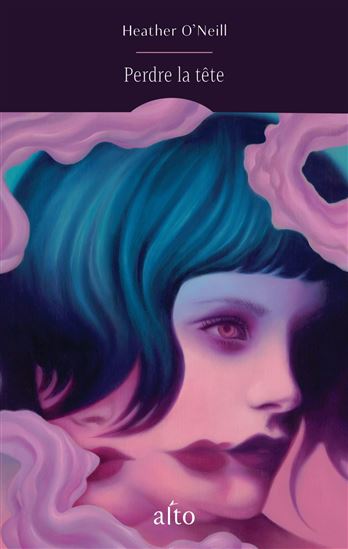 Perdre la tête - HEATHER O'NEILL