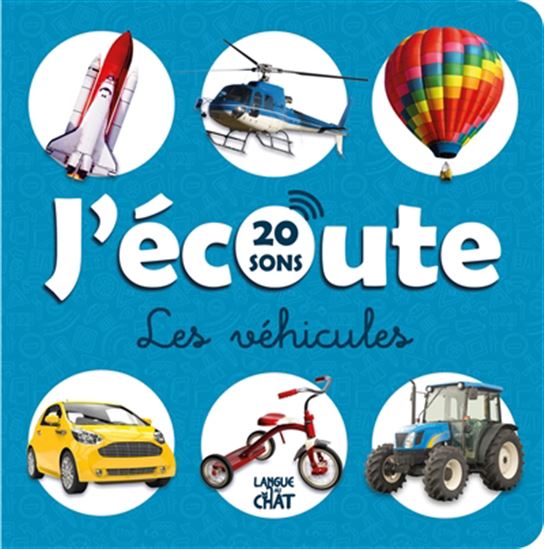 J&#39;écoute les véhicules : 20 sons - COLLECTIF