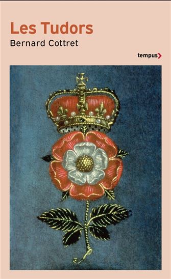 Les Tudors - BERNARD COTTRET