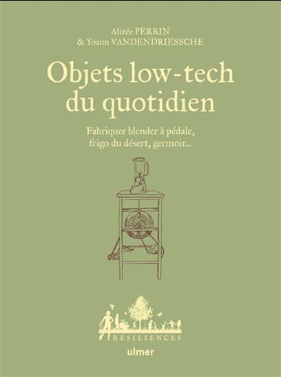 Objets low-tech du quotidien T.01 - ALIZÉE PERRIN - YOANN VANDERDRIESSCHE