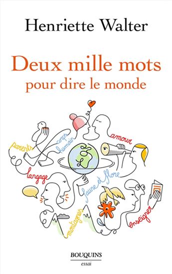 Deux mille mots pour dire le monde - HENRIETTE WALTER