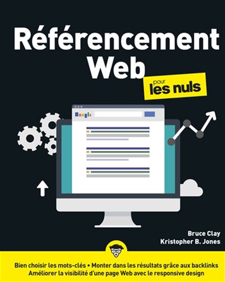 Le Référencement Google pour les nuls - BRUCE CLAY - KRISTOPHER B JONES