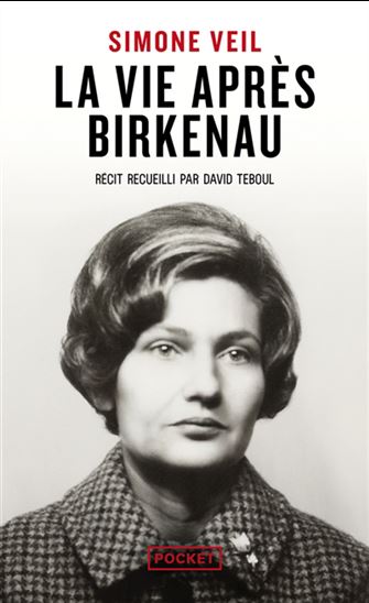 La Vie après Birkenau N. éd. - SIMONE VEIL