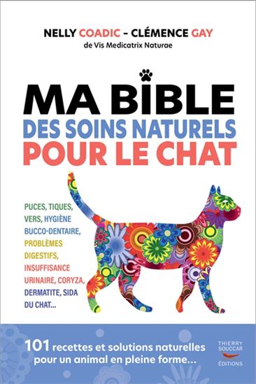 Ma bible des soins naturels pour le chat - NELLY COADIC - CLÉMENCE GAY