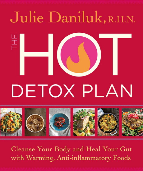 HOT DETOX PLAN, THE - JULIE DANILUK