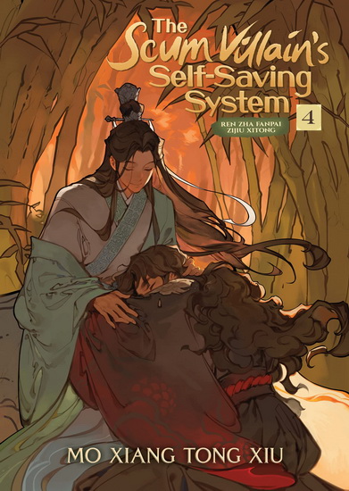 The Scum Villain&#39;s Self-Saving System: Ren Zha Fanpai Zijiu Xitong (Novel) Vol. 4 - MO XIANG TONG XIU
