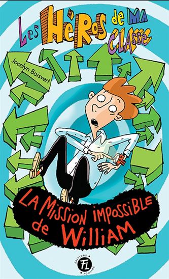 La Mission impossible de William #23 - JOCELYN BOISVERT - PHILIPPE GERMAIN