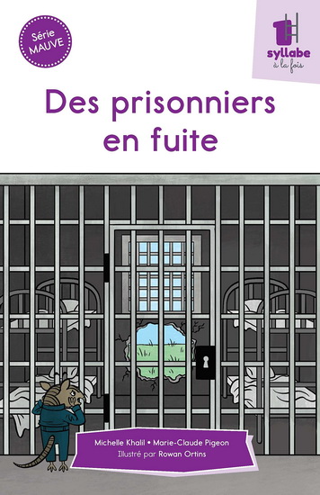 Des prisonniers en fuite - MICHELLE KHALIL - MARIE-CLAUDE PIGEON