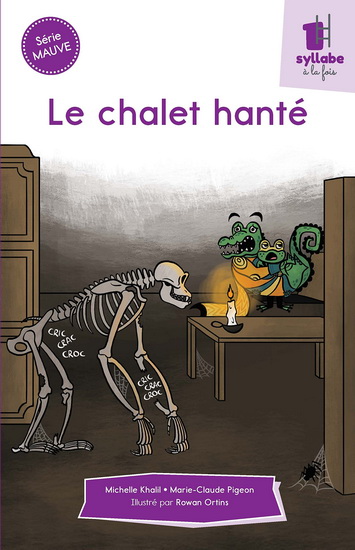 Le Chalet hanté - MICHELLE KHALIL - MARIE-CLAUDE PIGEON