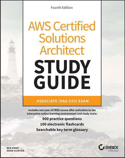 AWS Certified Solutions Architect Study Guide with 900 Practice Test Questions - BEN PIPER