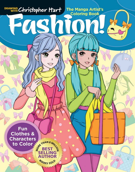 Manga Artists Coloring Book Fashion : Fun Clothes & Characters to Color - CHRISTOPHER HART