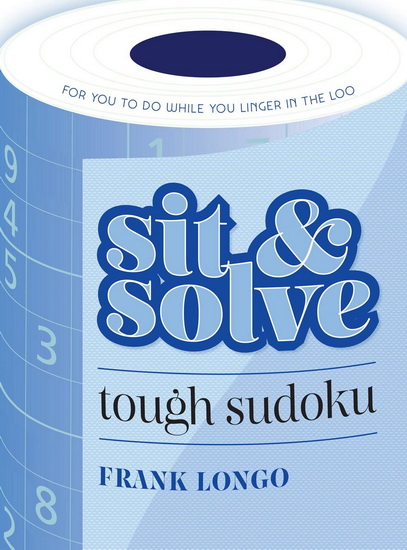 Sit & Solve Tough Sudoku - FRANK LONGO