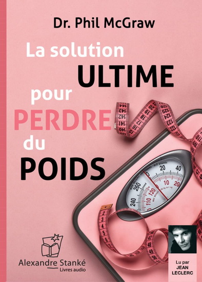 La Solution ultime pour perdre du poids (CD MP3) - PHIL MCGRAW